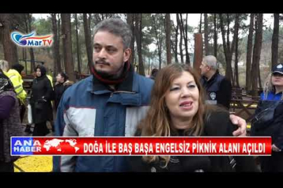 DOĞA İLE BAŞ BAŞA ENGELSİZ PİKNİK ALANI AÇILDI