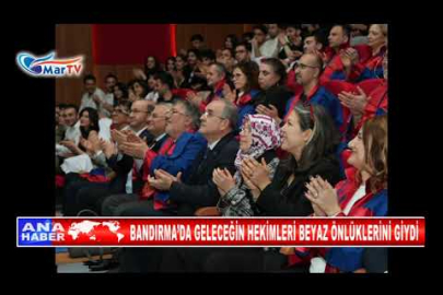 BANDIRMA’DA GELECEĞİN HEKİMLERİ BEYAZ ÖNLÜKLERİNİ GİYDİ