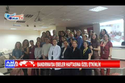 BANDIRMA’DA EBELER HAFTASINA ÖZEL ETKİNLİK