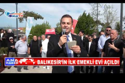 BALIKESİR’İN İLK EMEKLİ EVİ AÇILDI