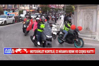 MOTOSİKLET KORTEJİ, 23 NİSAN’A RENK VE COŞKU KATTI