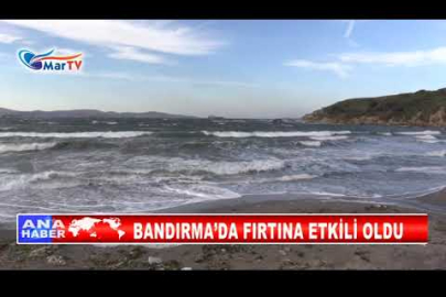 BANDIRMA’DA FIRTINA ETKİLİ OLDU