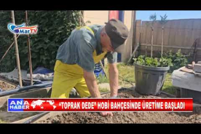 TOPRAK DEDE HOBİ BAHÇESİNDE ÜRETİME BAŞLADI