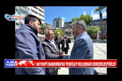 AK PARTİ BANDIRMA’DA TEŞKİLAT BULUŞMASI GERÇEKLEŞTİRİLDİ