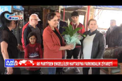 AK PARTİ’DEN ENGELLİLER HAFTASI’NA FARKINDALIK ZİYARETİ