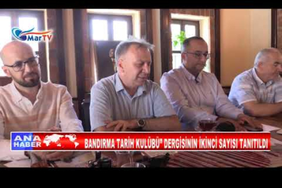BANDIRMA TARİH KULÜBÜ” DERGİSİNİN İKİNCİ SAYISI TANITILDI