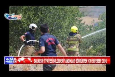 BALIKESİR İTFAİYESİ BÖLGEDEKİ YANGINLARI SÖNDÜRMEK İÇİN SEFERBER OLDU