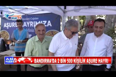 BANDIRMA’DA 2 BİN 500 KİŞİLİK AŞURE HAYRI