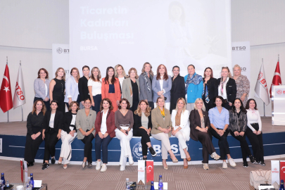 Ticaretin Kadınları Platformu Bursa’daki girişimcilerle buluştu